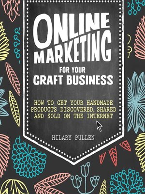 Online Marketing For Your Craft Business - ebook